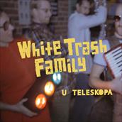 White Trash Family